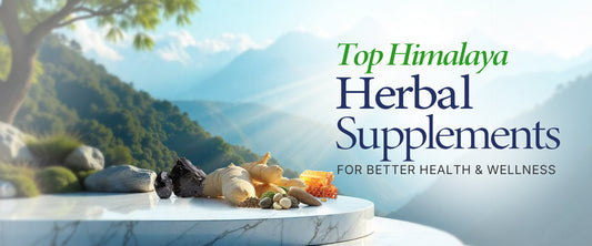 Top Himalaya Supplements for Better Health & Wellness